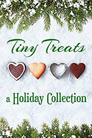 Tiny Treats, a Holiday Collection